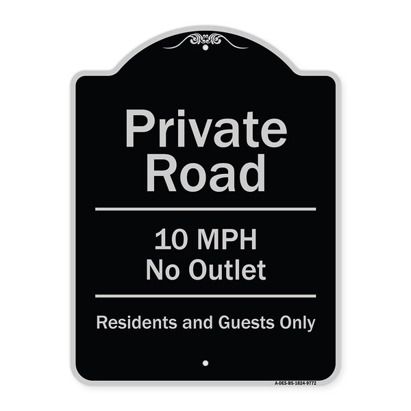 Designer Series-Private Road 10 Mph No Outlet Residents And Guests Only, 24" H, BS-1824-9772